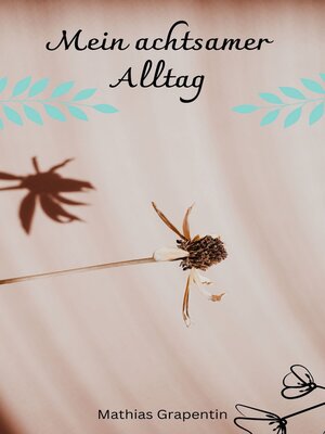 cover image of Mein achtsamer Alltag